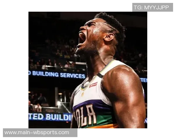 锡安减重后轻盈如燕抢断助攻费尔斯快下暴扣展现惊人实力